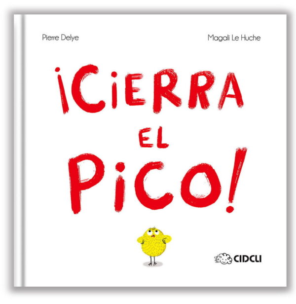 ¡Cierra el pico!