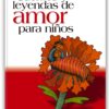 Cuentos y leyendas de amor para niños