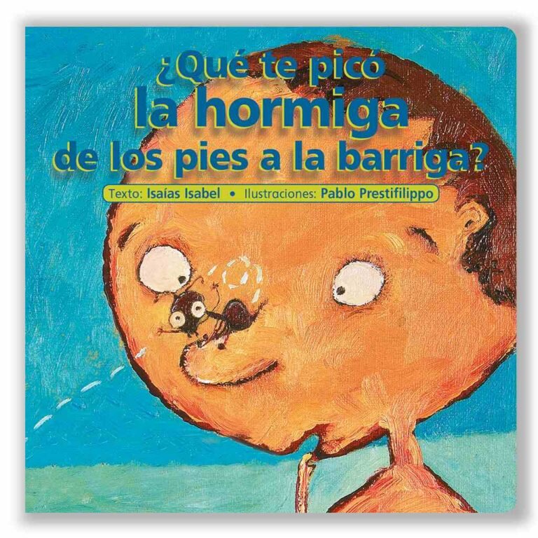 ¿Qué te picó la hormiga de los pies a la barriga?