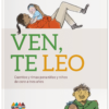 Ven, te leo. Cuentos y rimas para niñas y niños de cero a tres años