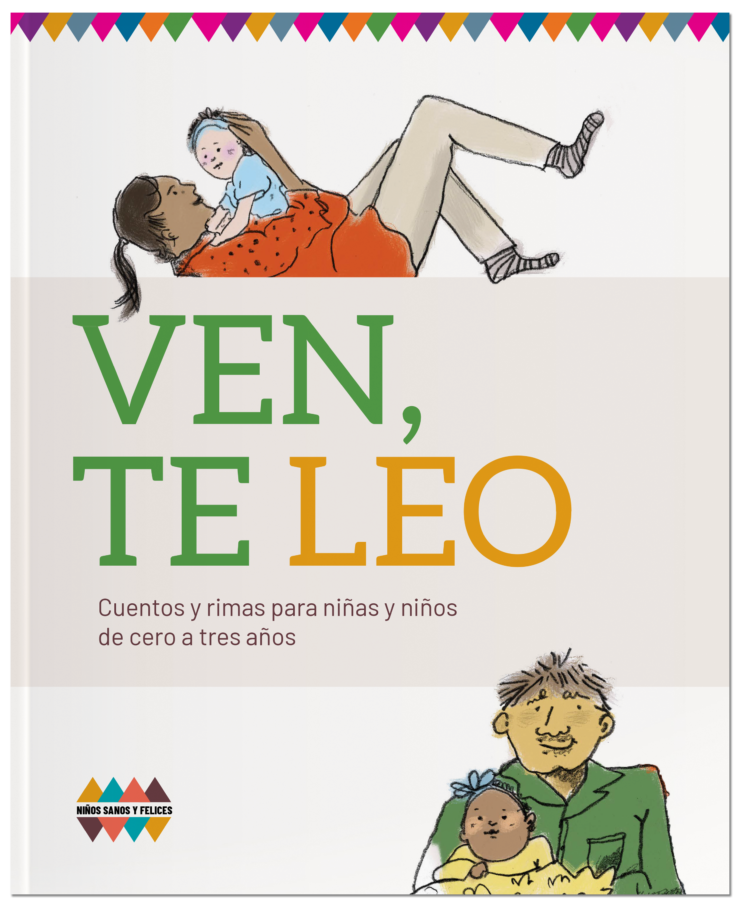 Ven, te leo. Cuentos y rimas para niñas y niños de cero a tres años