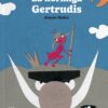 La hormiga Gertrudis