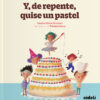 Y de repente quise un pastel Portada LOMO Y-de-repente-quise-un-pastel