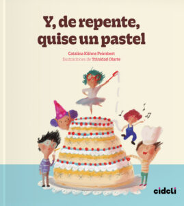 Y-de-repente-quise-un-pastel