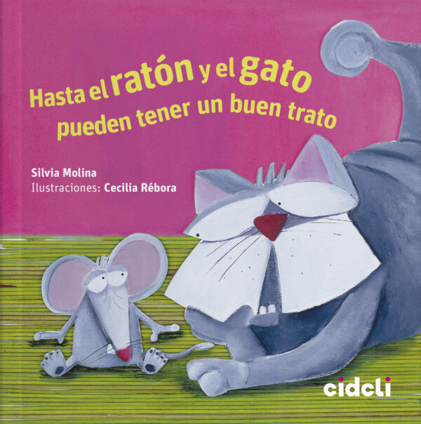 9786078797813 Hasta el ratón y el gato pueden tener un buen trato